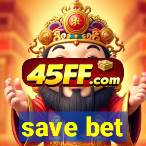 save bet